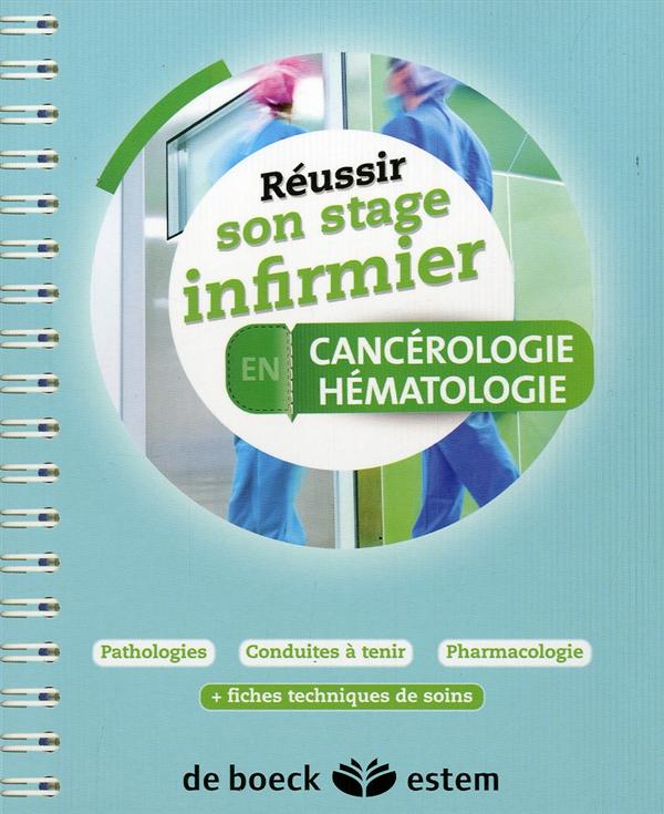 Réussir son stage infirmier en cancérologie-hématologie