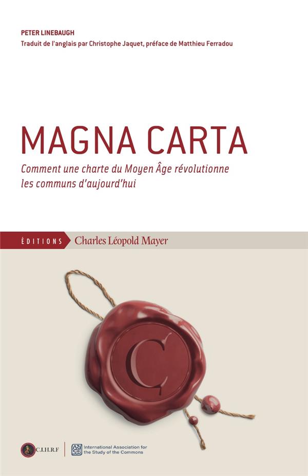 Magna Carta. Comment une charte du Moyen Âge révolutionne les communs d'aujourd'hui