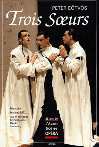 L'Avant-Scène Opéra N° 204 : Trois soeurs, Peter Eötvös
