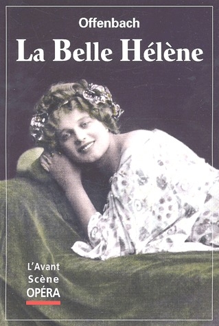 L'Avant-Scène Opéra N° 125 novembre 1989 (mis à jour octobre 2003) : La Belle Hélène