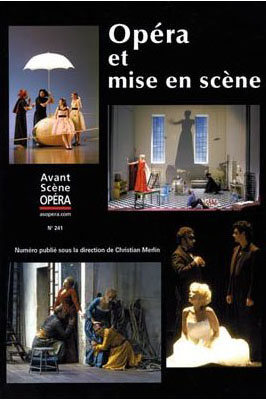 L'Avant-Scène Opéra N° 241 : Opéra et mise en scène