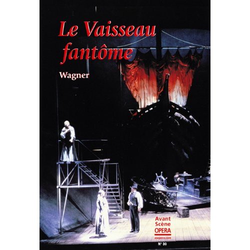 L'Avant-Scène Opéra N° 30 : Le vaisseau fantôme
