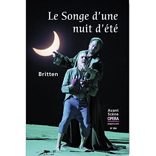 L'Avant-Scène Opéra N° 284, Janvier-février 2015 : Le songe d'une nuit d'été
