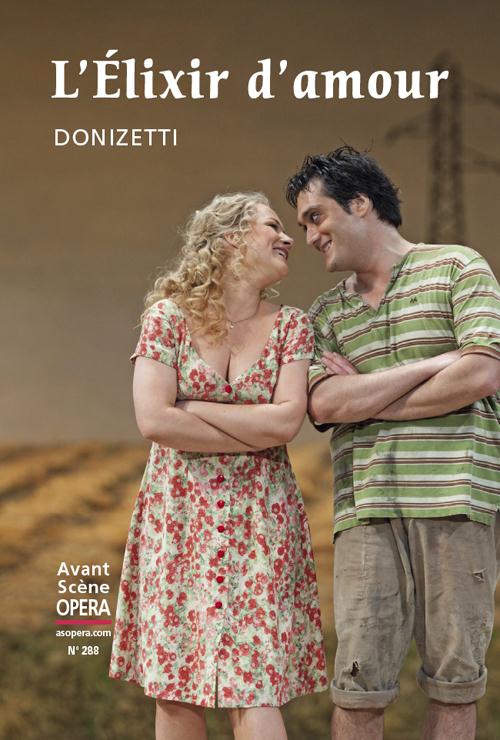 L'Avant-Scène Opéra N° 288, septembre-octobre 2015 : L'élixir d'amour