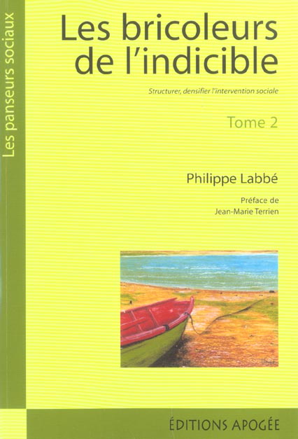 Les bricoleurs de l'indicible : De l'insertion en général, des missions locales en particulier. Tome
