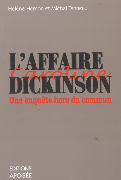 L'affaire Dickinson. Une enquête hors du commun