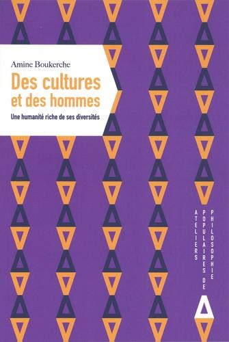 Des cultures et des hommes. Une humanité riche de ses diversités
