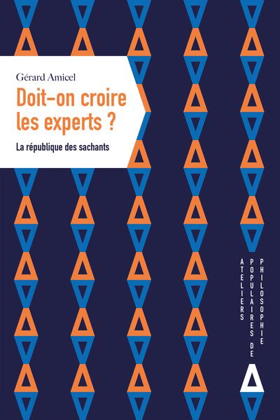Doit-on croire les experts ? La république des sachants