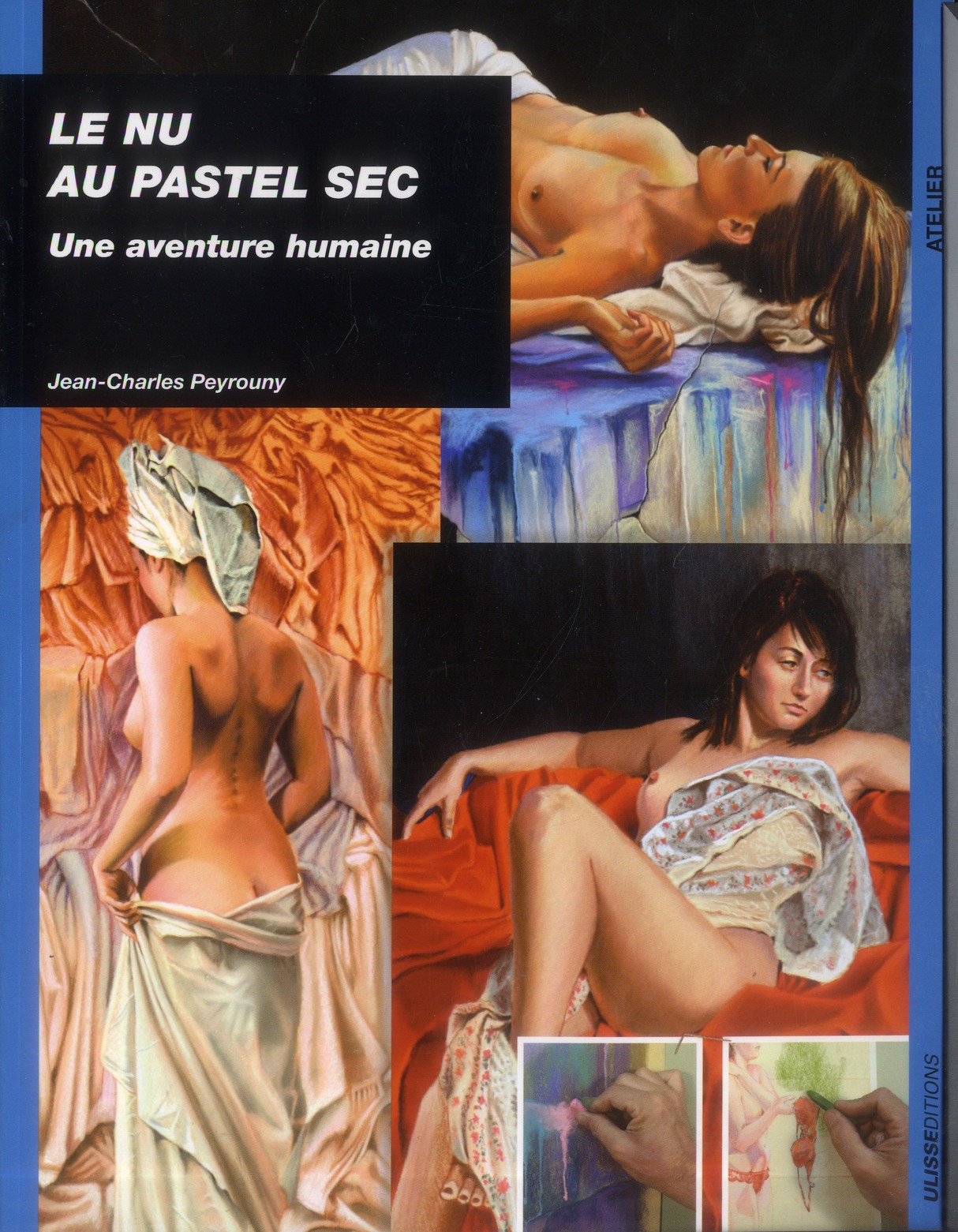 Le nu au pastel sec. Une aventure humaine