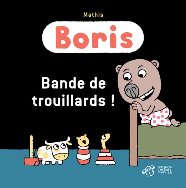 Boris : Bande de trouillards !