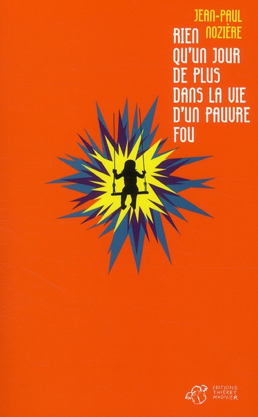 Rien qu'un jour de plus dans la vie d'un pauvre fou