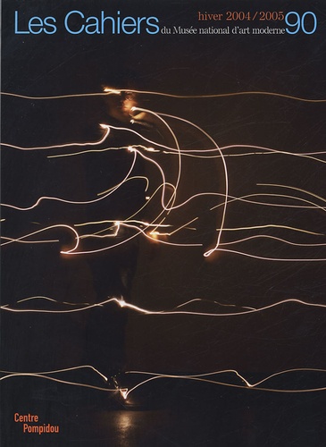 Les Cahiers du Musée national d'art moderne N° 90 Hiver 2004-2005
