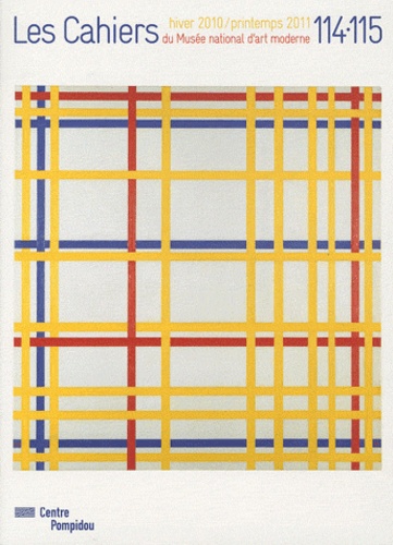Les Cahiers du Musée national d'art moderne N° 114-115, Hiver 2010/printemps 2011 : Mondrian
