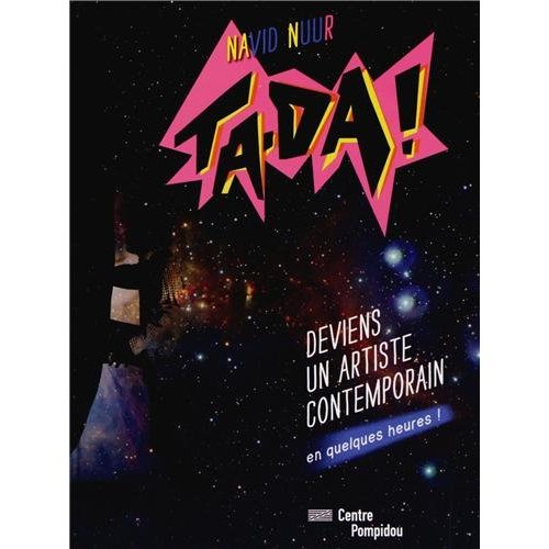 Ta-Da ! Comment devenir un artiste contemporain en quelques heures !