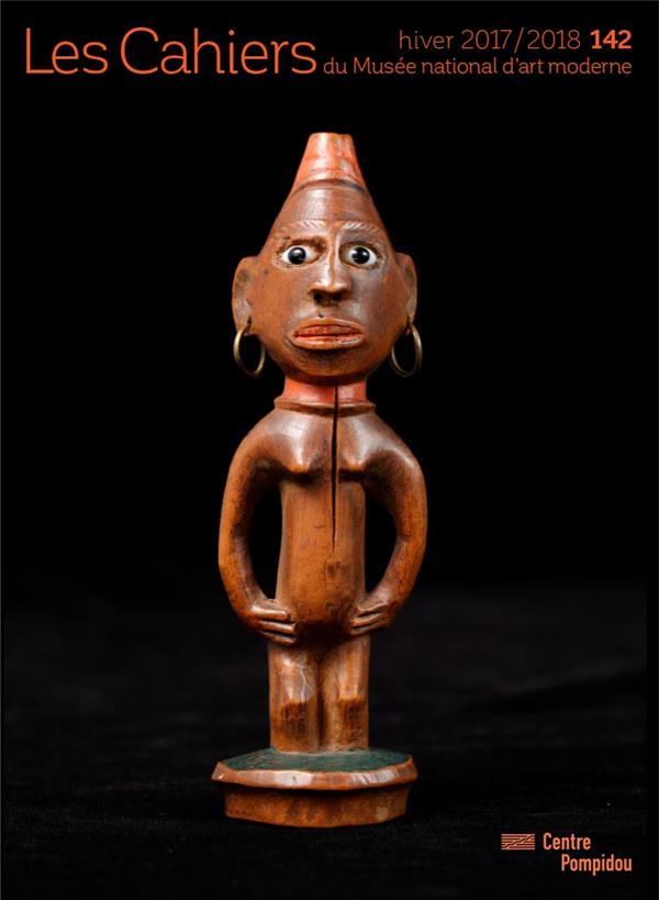 Les Cahiers du Musée national d'art moderne N° 142, hiver 2017-2018