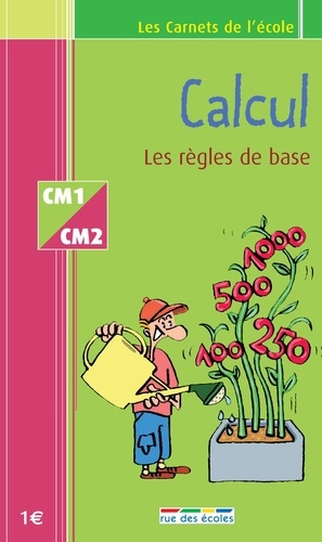 CALCUL - CARNET CM1/CM2 - LES REGLES DE BASE