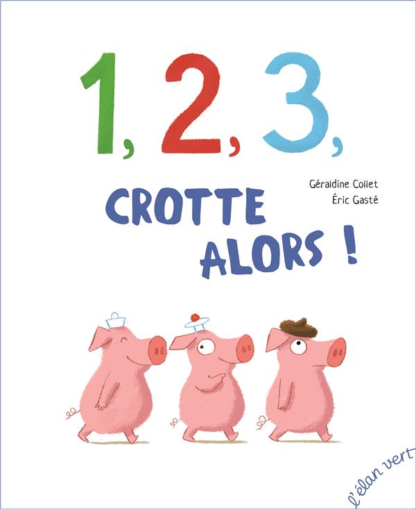1, 2, 3, crotte alors !