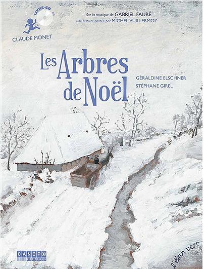 Les arbres de Noël. Claude Monet, avec 1 CD audio