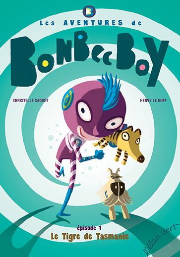 Les aventures de Bonbec Boy Tome 1 : Le tigre de Tasmanie