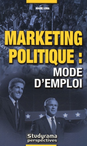 Marketing politique : mode d'emploi