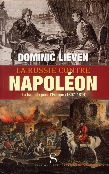 La Russie contre Napoléon / La bataille pour l'Europe (1807-1814)