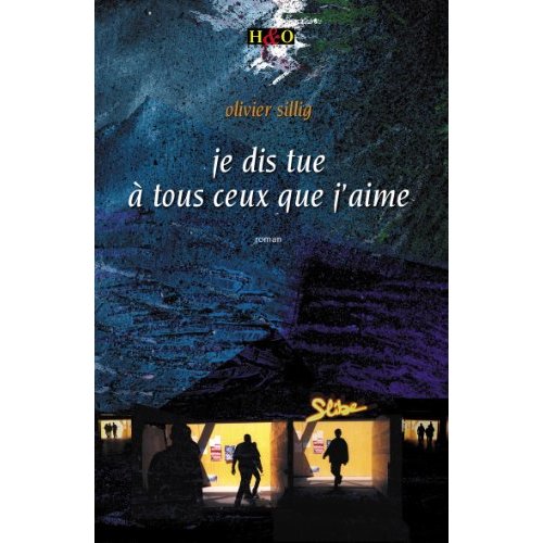 Je dis tue à tous ceux que j'aime