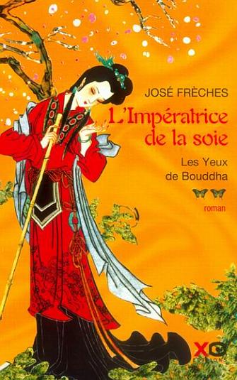 L'Impératrice de la soie Tome 2 : Les Yeux de Bouddha