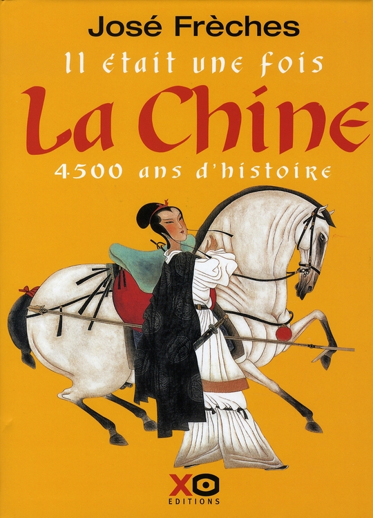 Il était une fois la Chine. 4500 Ans d'histoire