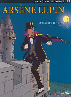 Arsène Lupin Tome 4 : Le bouchon de cristal