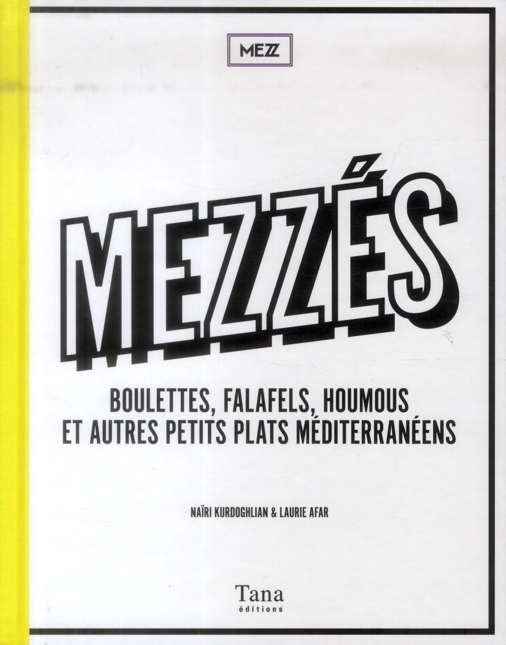 Mezzés. Boulettes, falafels, houmous et autres petits plats méditerranéens