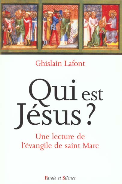 Qui est Jésus ? Une lecture de l'évangile de saint Marc