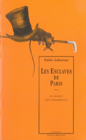 Les Esclaves de Paris/2/Le secret des Champdoce / Le secret des Champdoce