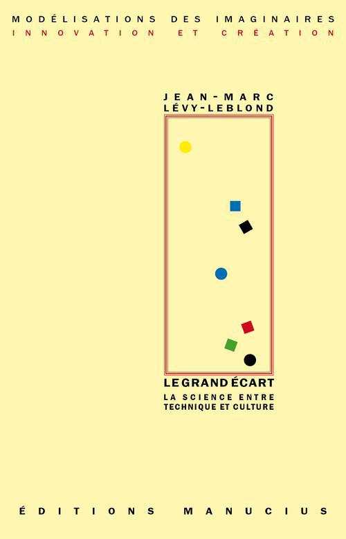 Le grand écart / La science entre technique et culture