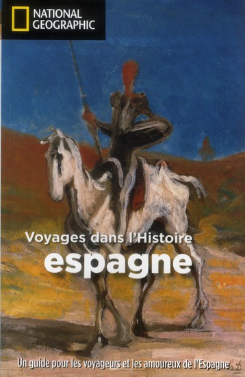 Espagne. Voyage dans l'histoire