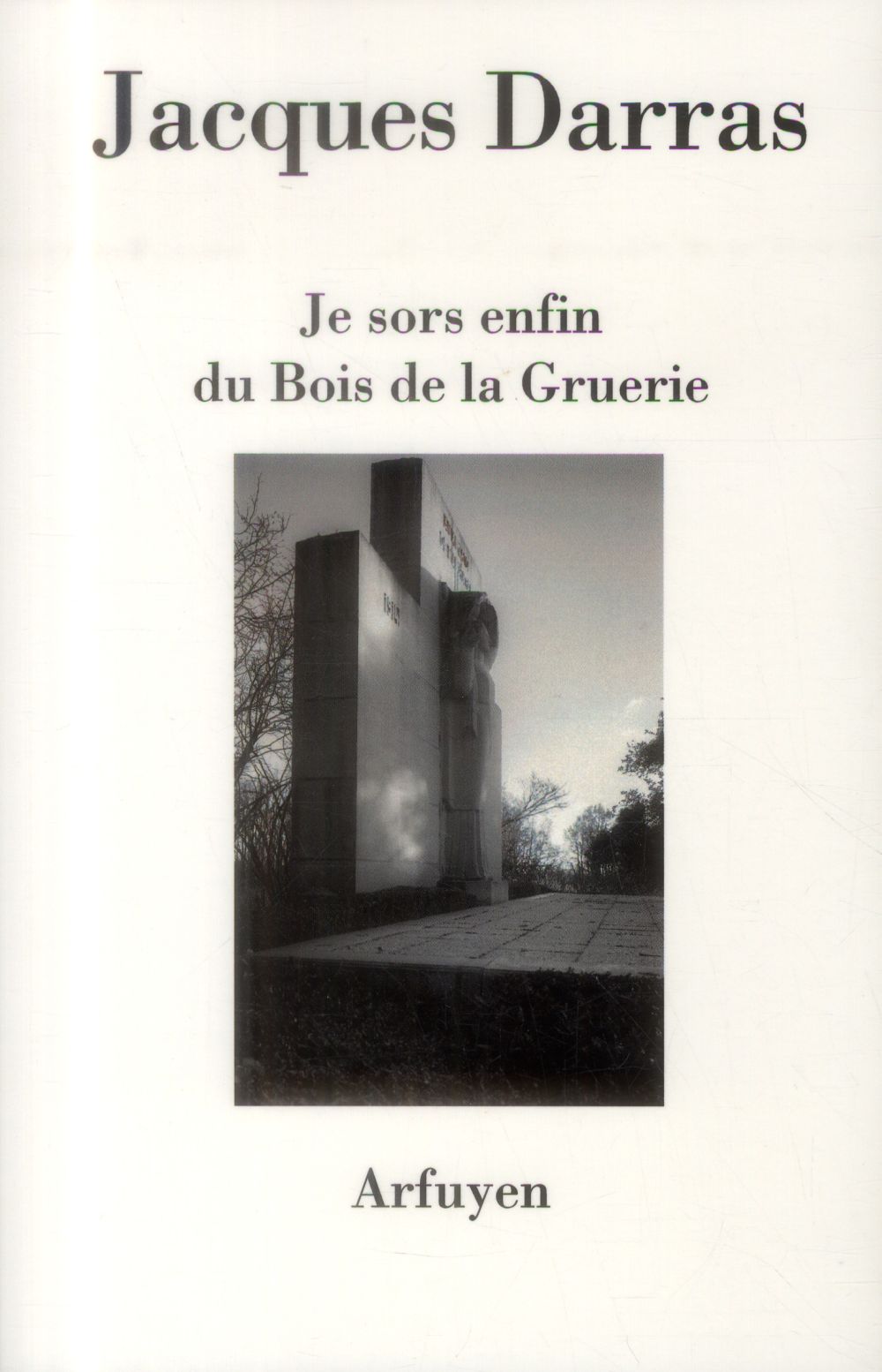 Je sors enfin du Bois de la Gruerie. Tout reprendre à 1914