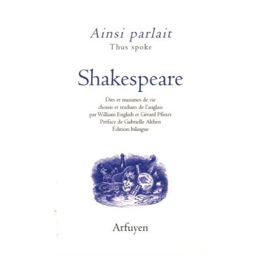 Ainsi parlait Shakespeare. Edition bilingue français-anglais