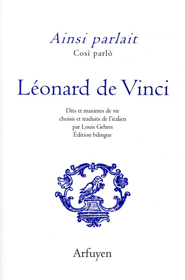 Ainsi parlait Léonard de Vinci. Edition bilingue français-italien