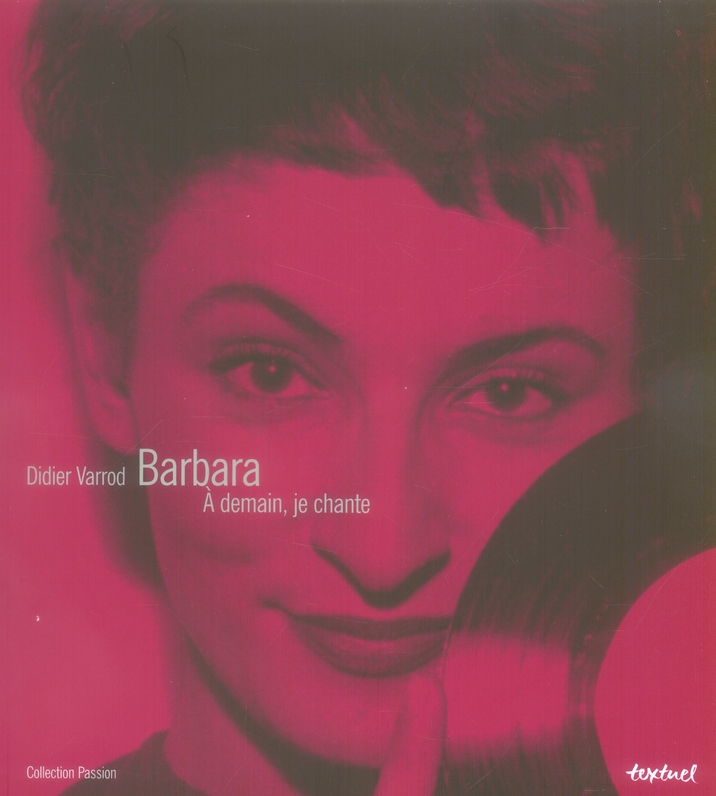 Barbara. A demain, je chante
