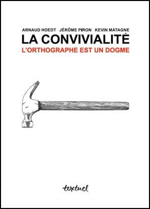 La faute de l'orthographe. La convivialité