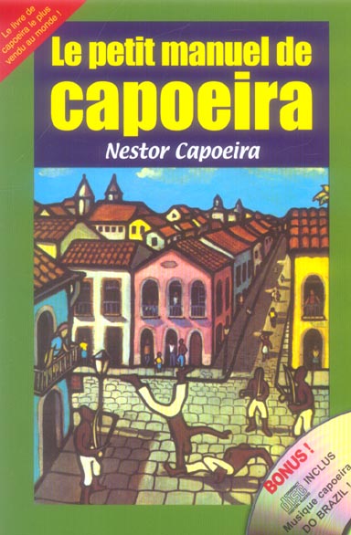 Le petit manuel de Capoeira. Avec 1 CD audio