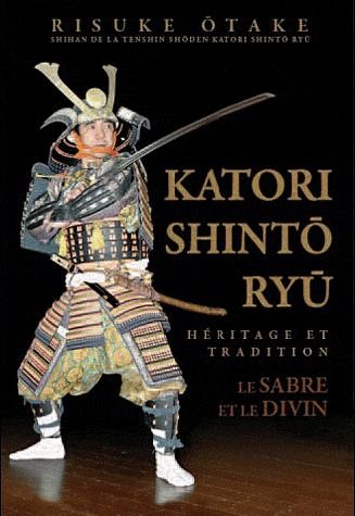 Katori Shinto Ryu. Héritage et tradition, Le sabre et le divin