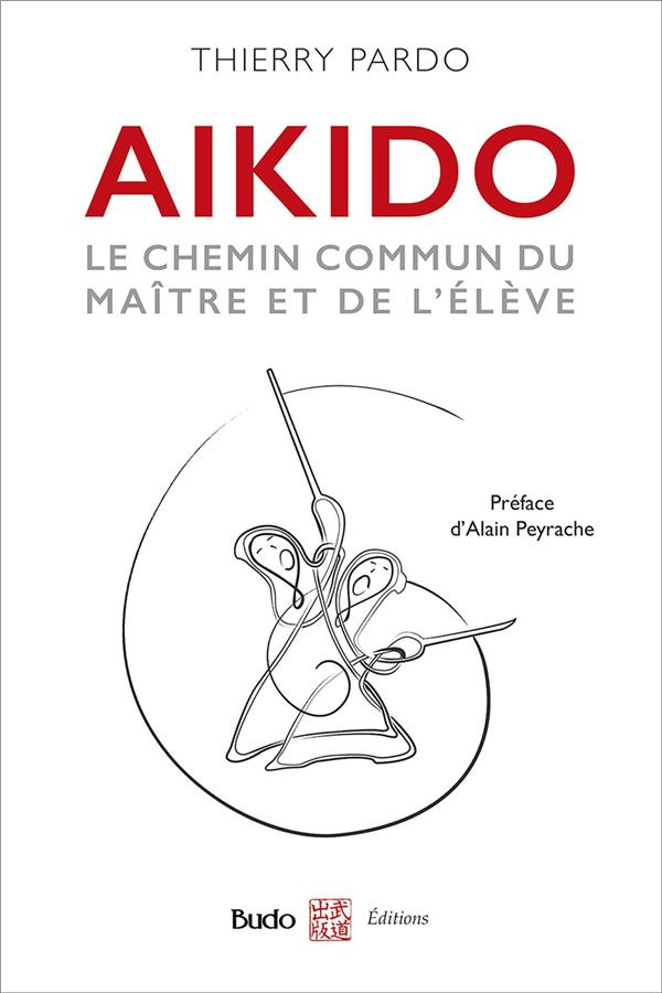Aïkido. Le chemin commun du maître et de l'élève
