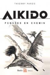 Aïkido. Pensées en chemin