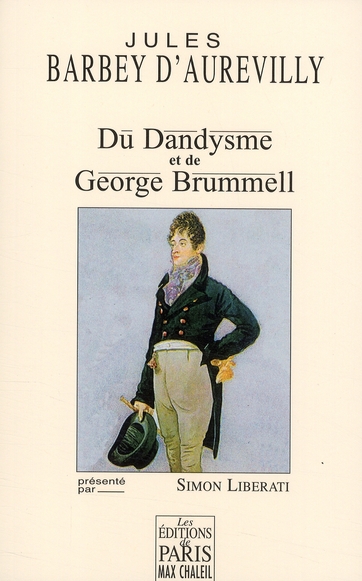 Du dandysme et de George Brummell