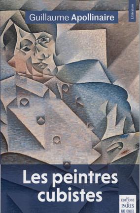 Les peintres cubistes. Méditations esthétiques & autres textes sur le Cubisme