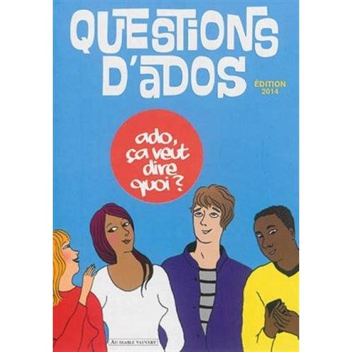 Questions d'ados. Edition 2014
