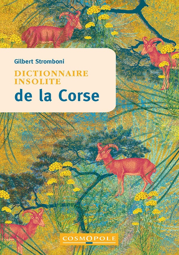 Dictionnaire insolite de la Corse. 2e édition