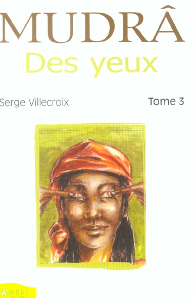 Mudrâ des yeux. Tome 3