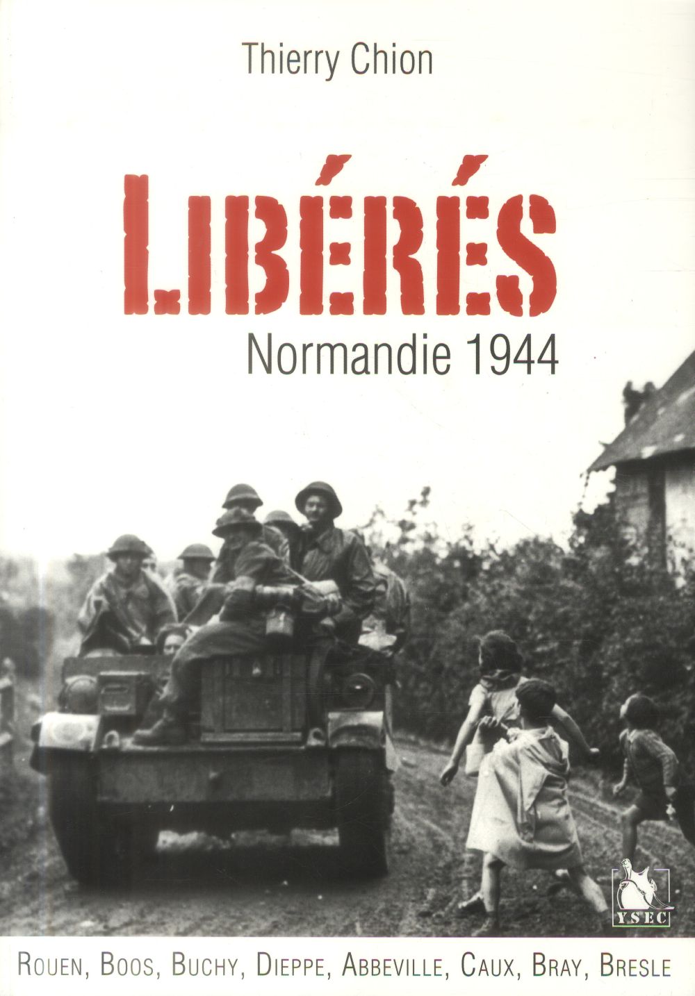 Libérés ! Normandie 1944