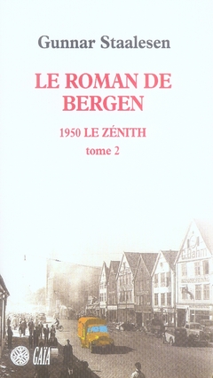 Le roman de Bergen : 1950 Le zénith. Tome 2